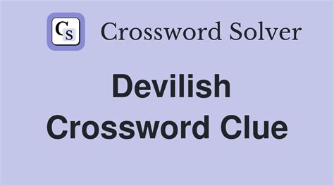 devilish crossword clue